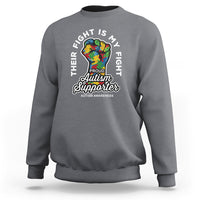 Proud Autism Supporter Sweatshirt Their Fight is My Fight Raised Fist Fighters - Wonder Print Shop
