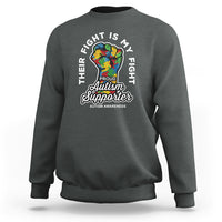 Proud Autism Supporter Sweatshirt Their Fight is My Fight Raised Fist Fighters - Wonder Print Shop