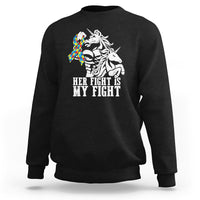 Unicorn Autism Dad Sweatshirt Her Fight Is My Fight Strong Fighters - Wonder Print Shop