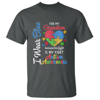 Autism Grandparents T Shirt I Wear Blue For My Grandson Because His Fight is My Fight Grandma Grandpa - Wonder Print Shop