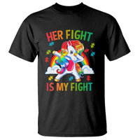 Autism Support T Shirt Her Fight Is My Fight Cute Dabbing Unicorn Rainbow - Wonder Print Shop