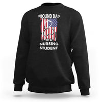 Dad Nurse Sweatshirt Proud Dad Of A Nursing Student - Wonder Print Shop
