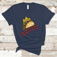 Feed Me Tacos and Tell Me I'm Pretty Mexican Food T Shirt - Wonder Print Shop