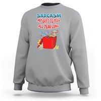 Sarcasm My Gift To You All Year Long Funny Christmas Sweatshirt - Wonder Print Shop