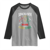 Juneteenth 1865 Raglan Shirt Breaking Every Chain Freeish Black Freedom