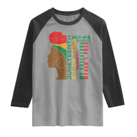 Juneteenth Since 1865 Raglan Shirt My Ancestors Weren't Free