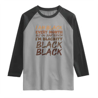 Black History Pride Raglan Shirt But On Juneteenth I'm Blackity