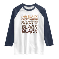 Black History Pride Raglan Shirt But On Juneteenth I'm Blackity