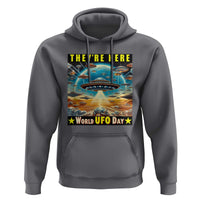 They're Here World UFO Day July 2nd Hoodie - Wonder Print Shop