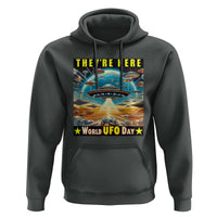 They're Here World UFO Day July 2nd Hoodie - Wonder Print Shop
