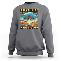 They're Here World UFO Day July 2nd Sweatshirt - Wonder Print Shop