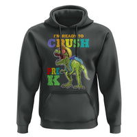 Dinosaur Pre-K Hoodie I'm Ready To Crush Pre-K, 1st Day of School Boy - Wonder Print Shop