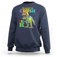 Dinosaur Pre-K Sweatshirt I'm Ready To Crush Pre-K, 1st Day of School Boy - Wonder Print Shop