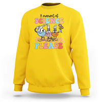 Retro Teacher Sweatshirt 100 Days of School, A Moment of Science Please - Wonder Print Shop