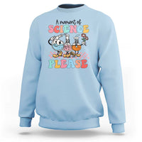 Retro Teacher Sweatshirt 100 Days of School, A Moment of Science Please - Wonder Print Shop