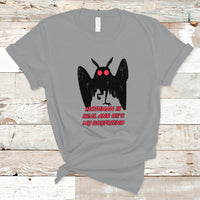 Mothman Is Real And He's My Boyfriend T Shirt - Wonder Print Shop