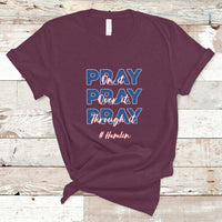 Pray On It, Pray Over It, Pray Through It T Shirt - Wonder Print Shop