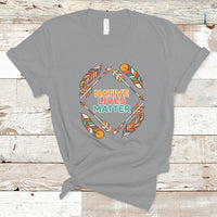Native American T Shirt Native Lives Matter - Wonder Print Shop