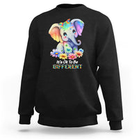 It's Ok To Be Elephant Different Autism Awareness Sweatshirt - Wonder Print Shop