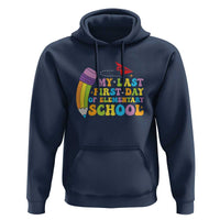 Back to School Hoodie My Last First Day of Elementary School - Wonder Print Shop