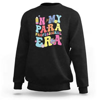 In My Para Professional Era Sweatshirt Perfect for Back to School - Wonder Print Shop