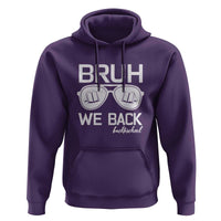 Bruh We Back Hoodie First Day of School Back to School Fun Tee - Wonder Print Shop