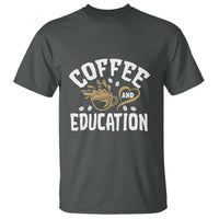 Coffee Lover Teacher T Shirt Caffeinate & Educate Quote Design - Wonder Print Shop