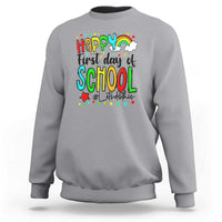 Happy First Day of School Sweatshirt Perfect for Teachers Back to School - Wonder Print Shop