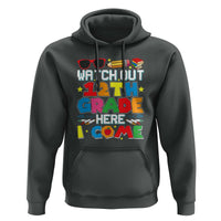 Watch Out 12th Grade Here I Come Hoodie Senior Year High School Tee - Wonder Print Shop
