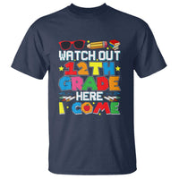Watch Out 12th Grade Here I Come T Shirt Senior Year High School Tee - Wonder Print Shop