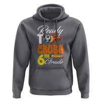 Ready to Crush 6th Grade Football Lover's Premium Tee Hoodie Perfect for Back to School - Wonder Print Shop