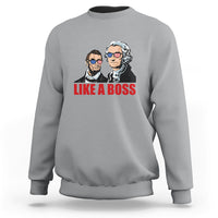 Presidents Day Sweatshirt Like A Boss - Wonder Print Shop