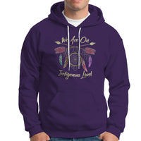 Native American Dreamcatcher Hoodie We Are On Indigenous Land - Wonder Print Shop