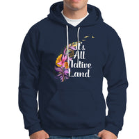 Native American Hoodie It's All Native Land - Wonder Print Shop