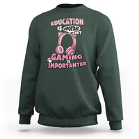 Funny Gamer Sweatshirt Education is Imortant But Gaming Is Importanter - Wonder Print Shop