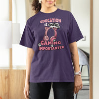 Funny Gamer T Shirt For Women Education is Imortant But Gaming Is Importanter - Wonder Print Shop