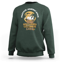 Dark forest green crewneck sweatshirt with “Discovered Columbus 1492” graphic on chest