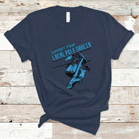 Support Your Local Pole Dancer Lineman T Shirt - Wonder Print Shop