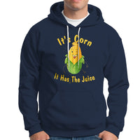 Lyric Hoodie It's Corn A Big Lump With Knobs It Has The Juice Its Corn - Wonder Print Shop