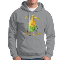 Lyric Hoodie It's Corn A Big Lump With Knobs It Has The Juice Its Corn - Wonder Print Shop