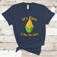 Lyric T Shirt It's Corn A Big Lump With Knobs It Has The Juice Its Corn - Wonder Print Shop
