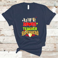 Women Teacher T Shirt Wife Mom Teacher Superhero - Wonder Print Shop