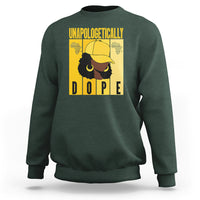 Unapologetically Dope Black History Month African America Sweatshirt - Wonder Print Shop