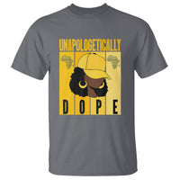 Unapologetically Dope Black History Month African America T Shirt - Wonder Print Shop