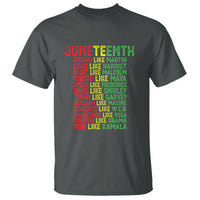 Happy Juneteenth T Shirt Dream Like Leaders - Wonder Print Shop