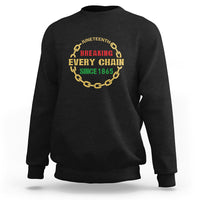 1865 Sweatshirt Juneteenth Breaking Every Chain - Wonder Print Shop