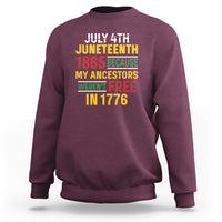 July 4th Juneteenth Sweatshirt July 4th Juneteenth - My Ancestors Weren't Free - Wonder Print Shop