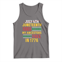 Juneteenth 1865 Tank Top Not July 4th Because My Ancestors Weren't Free in 1776