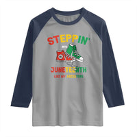 Stepping into Juneteenth 1865 Raglan Shirt Like My Ancestors Sneakers