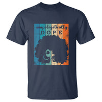 Unapologetically Dope Black History Month African American T Shirt - Wonder Print Shop